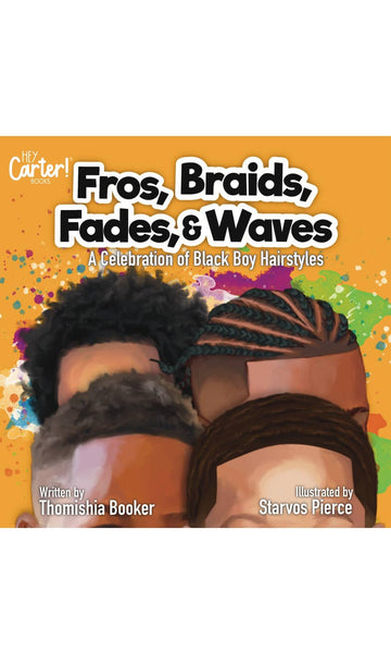 Fros, Braids, Fades, and Waves (Soft Cover)